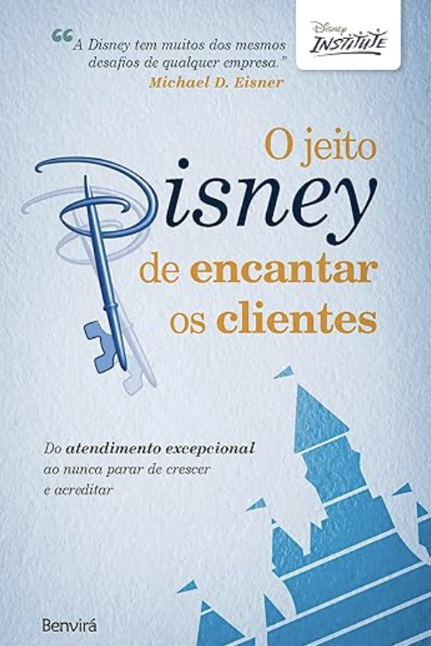 O jeito disney de encantar clientes - livro